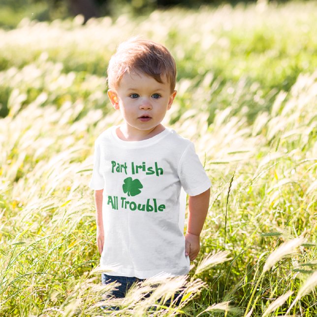 Teil Irish, All Trouble St Patrick's Day Kleinkind T-shirt (Von Creator hochgeladen)