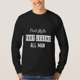 Teil Myth Teil Legende Alle Anführungszeichen für T-Shirt