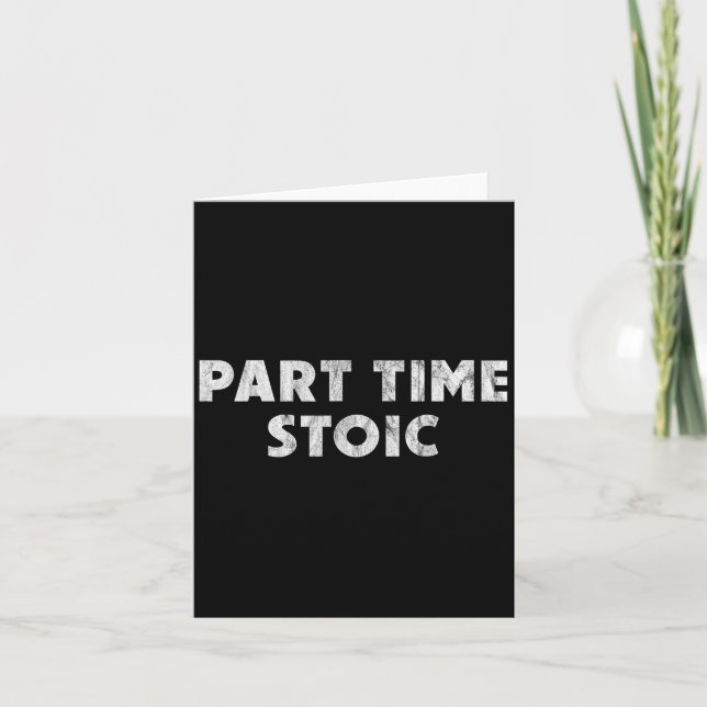 Teil Time Stoic - Funny Stoic Spaß Karte (Vorderseite)
