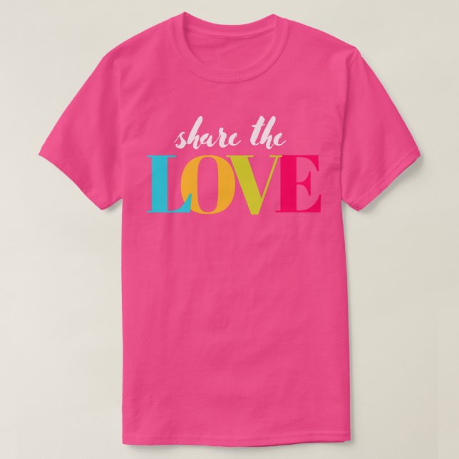 Teile die Liebe T-Shirt (Design vorne)