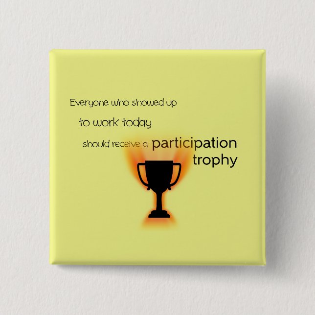 Teilnahme Trophy Funny Work Button (Vorderseite)