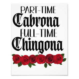 Teilzeit-Cabrona, Vollzeit-Chingona-Plakat Fotodruck