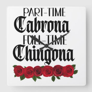 Teilzeit Cabrona Vollzeit chingona Quadratische Wanduhr