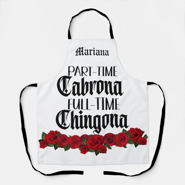 Teilzeit Cabrona Vollzeit Chingona Schürze (Vorderseite)