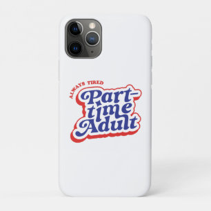 Teilzeit-Erwachsener Case-Mate iPhone Hülle