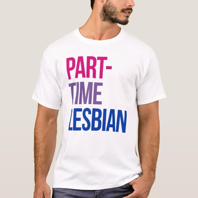 Teilzeit-Lesbe T-Shirt (Vorderseite)