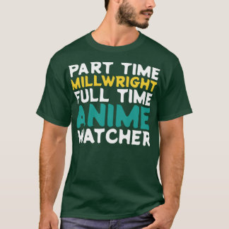 Teilzeit MILWright Vollzeitbeobachter T-Shirt