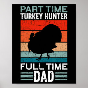 Teilzeitjäger Vollzeit Vater Türkei Jagd Faden Poster