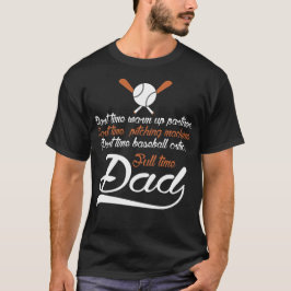 Teilzeitnicken-Maschinen-Baseball-VollzeitVater T-Shirt