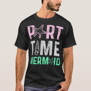 Teilzeitprämie Meraid Prämie T-Shirt