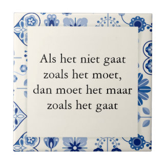 Tekst op tegel delfts blauw - Als het niet gaat Fliese