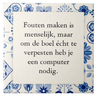 Tekst op tegeltje 15x15 - fouten maken is menselij fliese