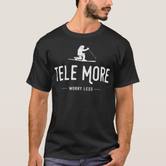 Tele noch mehr Sorgen weniger T-Shirt