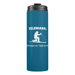 Telemark: Norwegisch für "Wait For Me" Thermosbecher