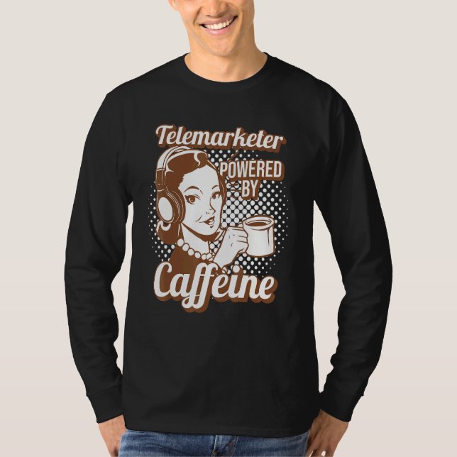 Telemarketer mit Coffein-Telemarketer T-Shirt (Vorderseite)
