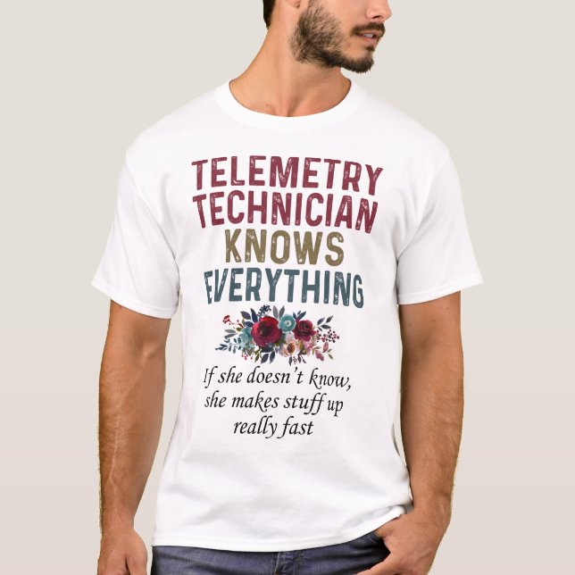 Telemetry Technician Knows Everything T-Shirt (Vorderseite)