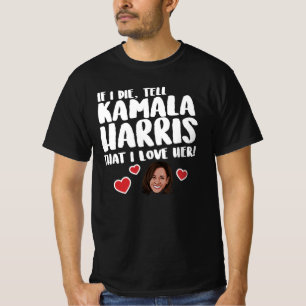 TELL KAMALA HARRIS I LIEBE SIE T-Shirt