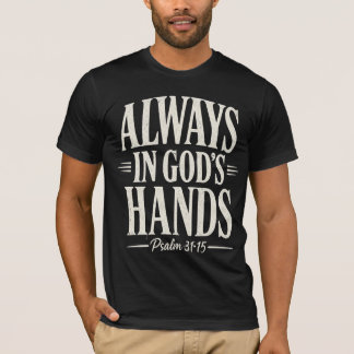 Template Elfenbein Text T-Shirt Immer in Gottes Hä