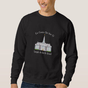 Templo De Recife Brasil Eu Gosto De Ver Portugiesi Sweatshirt