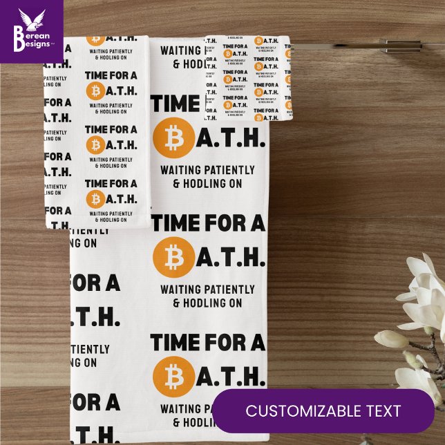 TEMPS DE PLAISIR POUR UN BAIN (Bitcoin Tout le tem (Fun TIME FOR A B.A.T.H. (Bitcoin All Time High) crypto bath towel set with CUSTOMIZABLE text.)