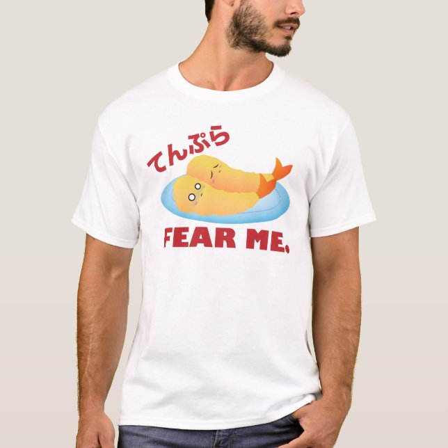 Tempura befürchten mich Shirt (Vorderseite)