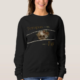 Tempus fugit sweatshirt