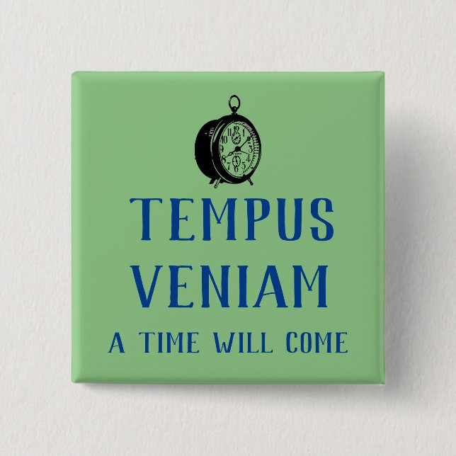 Tempus Veniam - eine Zeit wird kommen Button (Vorderseite)