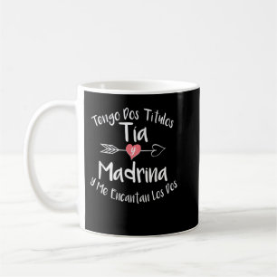 Tengo Dos Titulos Tia Y Madrina Spanish Family Aun Kaffeetasse