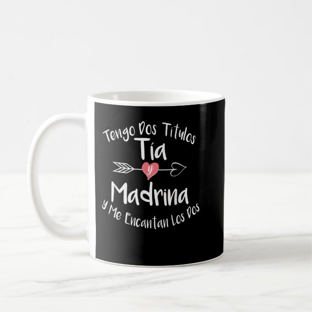 Tengo Dos Titulos Tia Y Madrina Spanish Family Aun Kaffeetasse (Links)