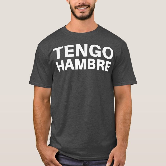 Tengo Hambre T-Shirt (Vorderseite)