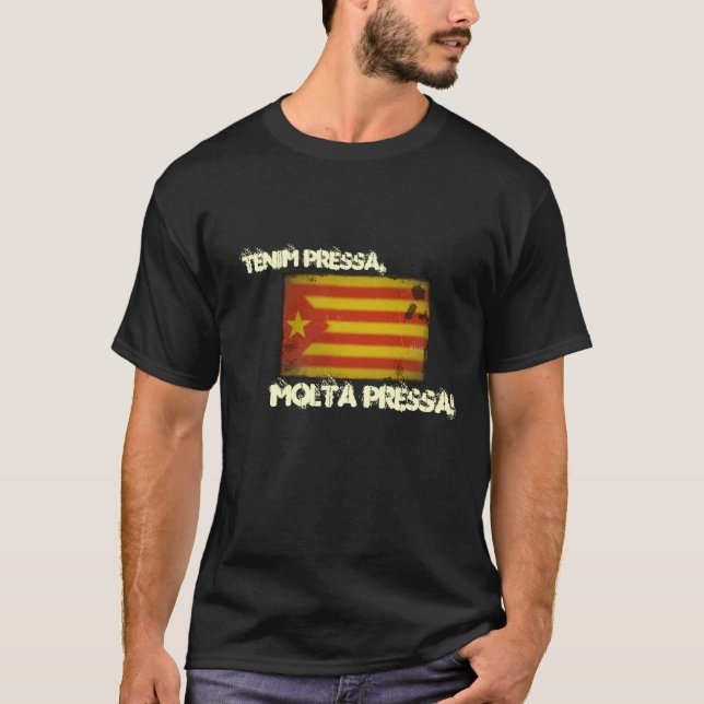 Tenim pressa, molta pressa! T-Shirt (Vorderseite)
