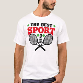 Tennis der beste Sport aller Zeiten T-Shirt
