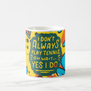 Tennis Funny Sprichwort für Spieler Kaffeetasse