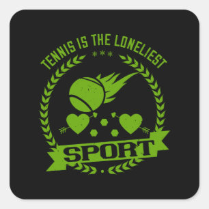 Tennis ist der einsamste Sport Quadratischer Aufkleber