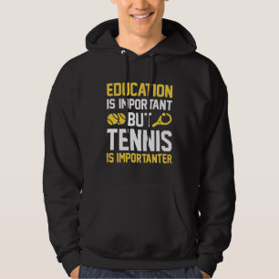 Tennis ist wichtig hoodie