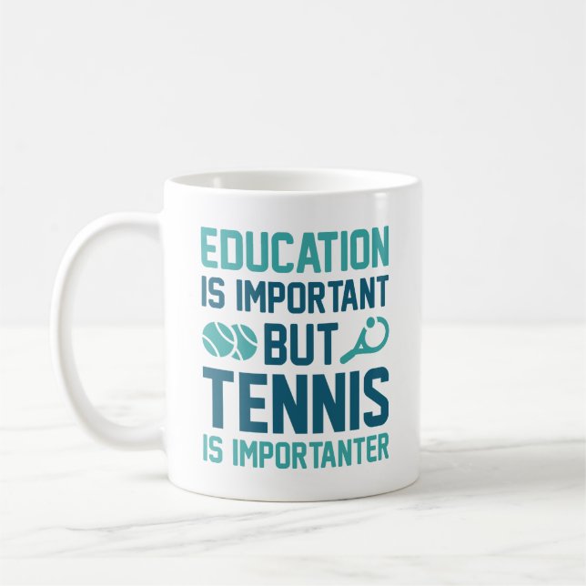 Tennis ist wichtig kaffeetasse (Links)