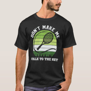 Tennis lässt mich nicht zum Männerspion laufen T-Shirt