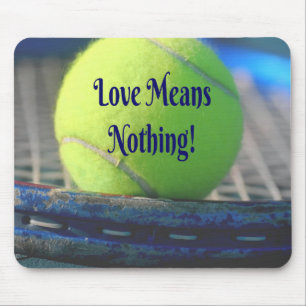 Tennis Liebe bedeutet nichts! Motivierend Funny Mousepad