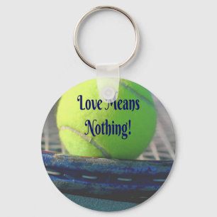 Tennis Liebe bedeutet nichts! Motivierend Funny Schlüsselanhänger