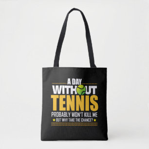 Tennis-Liebhaber-Geschenk-Idee - Tennis-Sprichwort Tasche