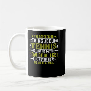 Tennis Lover Player Das Bedrückende ist Kaffeetasse