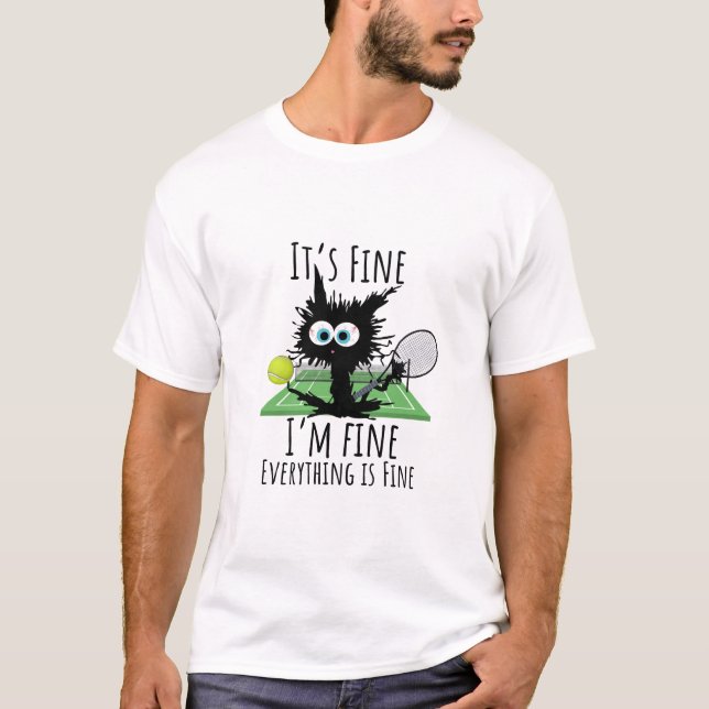 Tennis Mir geht es gut, alles ist gut lustig T-Shirt (Vorderseite)