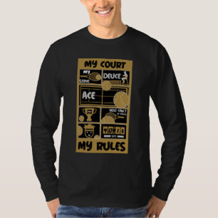Tennis My Court Meine Regeln T-Shirt