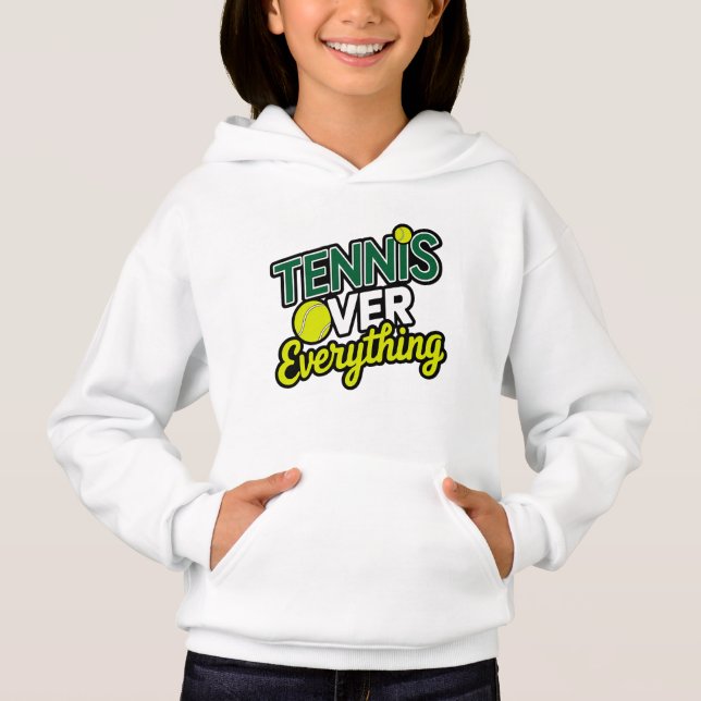 Tennis Over Everything Hoodie (Vorderseite)