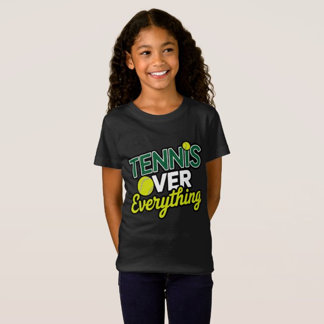 Tennis Over Everything T-Shirt (Vorne ganz)