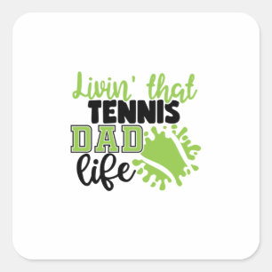 Tennis Player Livin That Tennis Dad Life Quadratischer Aufkleber