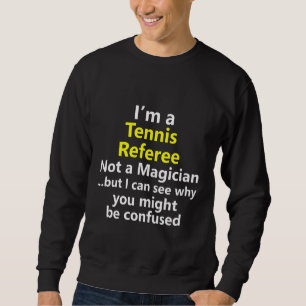 Tennis-Schiedsrichter-Job Karriere Beruf Professio Sweatshirt