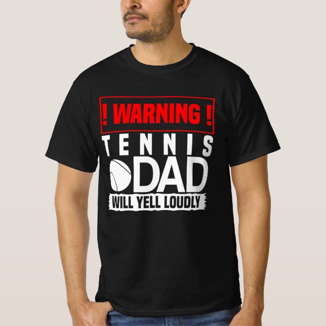Tennis T Shirt - Warnung, Vater Will Yell Louly (Vorderseite)