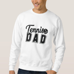 Tennis Vater Sweatshirt