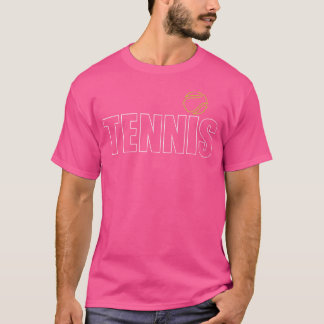 Tennis Women Men Cool Text Tennis Ball T-Shirt